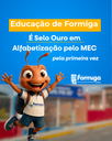 Formiga recebe, pela primeira vez, Selo Ouro do Ministério da Educação