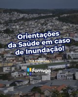 A Prefeitura de Formiga, por meio da Secretaria Municipal de Saúde, informa que, em situações de inundação, a água pode estar contaminada e oferecer riscos à saúde da população, sendo essenciais alguns cuidados.