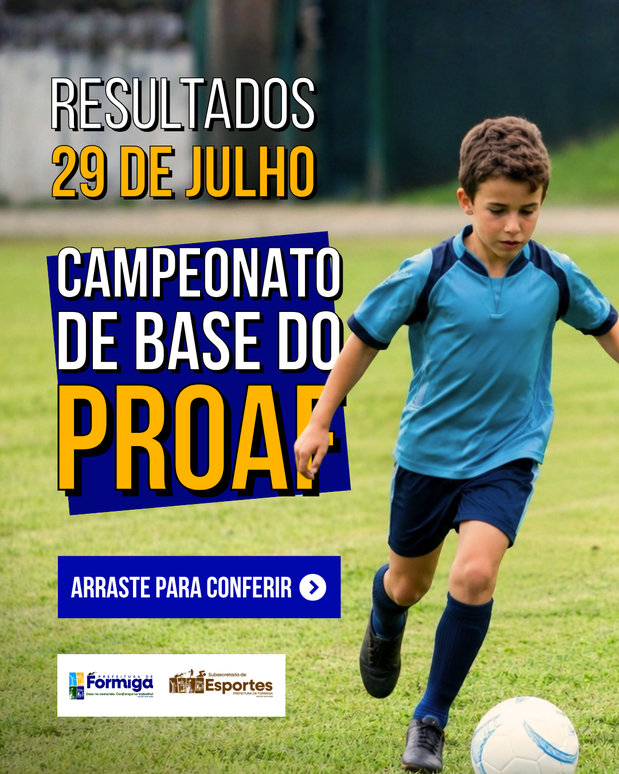 Prefeitura de Formiga divulga resultados dos jogos do Campeonato de Base do PROAF 2026 realizados no dia 29 de julho