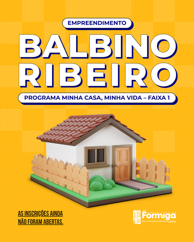 Prefeitura de Formiga informa que inscrições do Minha Casa, Minha Vida – Empreendimento Balbino Ribeiro ainda não foram abertas
