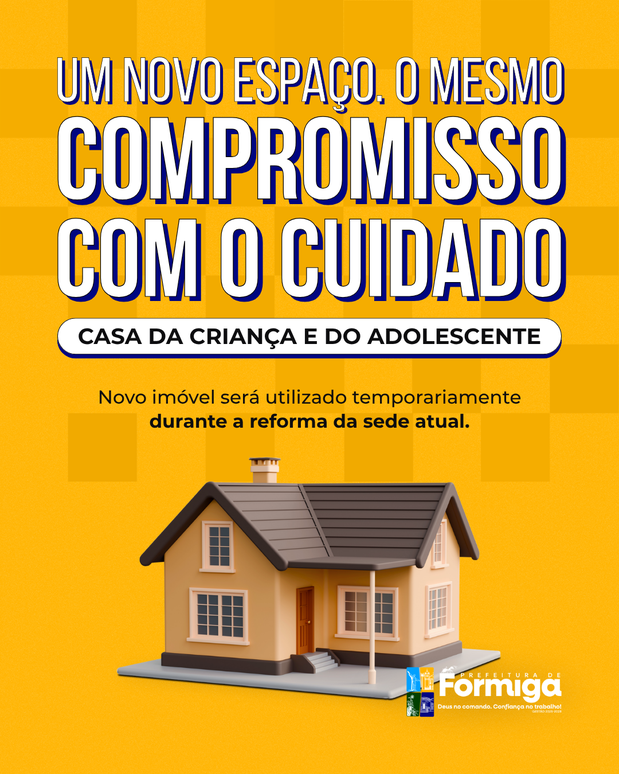 Prefeitura encontra novo imóvel para funcionamento temporário da Casa da Criança e do Adolescente