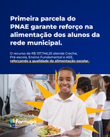 Prefeitura de Formiga recebe primeira parcela do Programa Nacional de Alimentação Escolar (PNAE)
