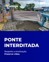 Prefeitura reforça importância de respeitar a interdição da Ponte dos Três Irmãos